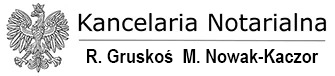 Kancelaria Notarialna Kraków – Notariusz Kraków R.Gruskoś, M.Nowak-Kaczor S.C.