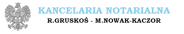 Kancelaria Notarialna Kraków – Notariusz Kraków R. Grukoś, M. Nowak-Kaczor